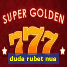 duda rubet nua